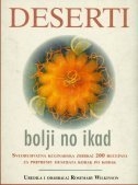Deserti bolji no ikad : sveobuhvatna kulinarska zbirka : 200 recepata za pripremu deserata korak po korak