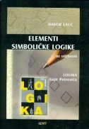 Elementi simboličke logike : uz udžbenik Logika Gaje Petrovića 