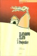 Zlatarovo zlato; Povjestice