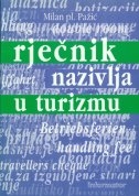 Rječnik nazivlja u turizmu : hrvatski, engleski, njemački, francuski