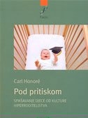 Pod pritiskom : Spašavanje naše djece od kulture hiperroditeljstva