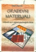 GRAĐEVNI MATERIJALI - udžbenik za 1. razred graditeljskih škola (izdanje 2004.godine)