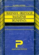 Vrijednosne orijentacije maloljetnih delinkvenata: uzrok i posljedice delinkvencije?