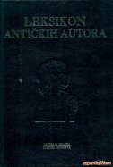 Leksikon antičkih autora = Lexicon scriptorum antiquorum