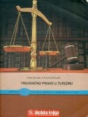 Trgovačko pravo u turizmu : udžbenik za 2. i 4. i razred srednjih ugostiteljskih i hotelijersko-turističkih škola : za zanimanje hotelijersko-turistički tehničar i turističko-hotelijerski komercijalist 