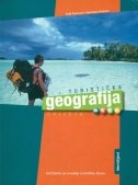 Turistička geografija svijeta : udžbenik iz geografije za 3. razred srednjih škola, smjer hoteliljersko-turistički tehničar i hotelijer-ugostitelj 