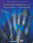 RAČUNALSTVO/INFORMATIKA 1, 2, 3 : udžbenik s DVD-om za 1., 2. i 3. razred strukovnih škola
