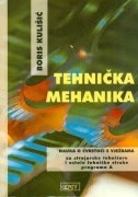 Tehnička mehanika : nauka o čvrstoći s vježbama : za strojarske tehničare i ostale tehničke struke programa A