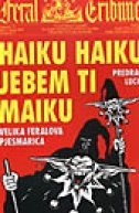 Haiku haiku jebem ti maiku : velika Feralova pjesmarica