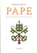 Pape : od sv. Petra do Ivana Pavla II.