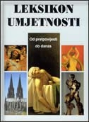 Leksikon umjetnosti : od pretpovijesti do danas