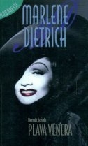 Plava Venera : biografija legendarne Marlene Dietrich