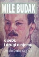 Mile Budak: o sebi i drugi o njemu