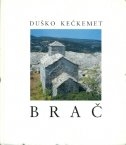 Brač : vodič kroz povijest i kulturnu baštinu