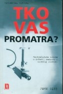 Tko vas promatra? : zastrašujuća istina o državi, nadzoru i osobnoj slobodi