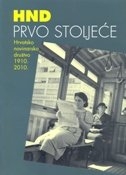 HND - prvo stoljeće : Hrvatsko novinarsko društvo : 1910. - 2010.