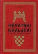 Hrvatski kraljevi : zlatno doba hrvatske povijesti