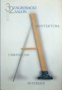 32. Zagrebački salon : arhitektura, urbanizam, interijer : Muzejsko-galerijski centar, Zagreb, 9. svibnja 1997. - 8. lipnja 1997. 