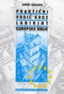 Vodič kroz labirint Europske unije : stuktura, ovlasti i procedure