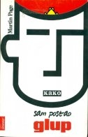Kako sam postao glup