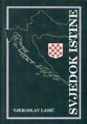 Svjedok istine : zagovornik slobodne hrvatske države
