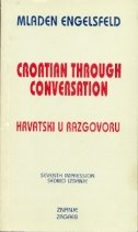 Croatian Through Conversation = Hrvatski u razgovoru