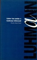 Ljubav kao pasija : o kodiranju intimnosti 