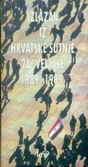 Izlazak iz hrvatske šutnje : 28. veljače 1989. - 1999. 