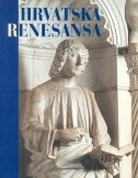 Hrvatska renesansa : katalog izložbe 