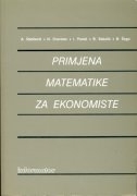 Primjena matematike za ekonomiste : zbirka zadataka s teorijom i komentarom