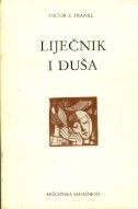 Liječnik i duša : temelji logoterapije i egzistencijske analize