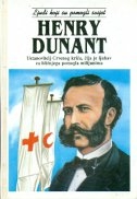 Henry Dunant: ustanovitelj Crvenog križa, čija je ljubav za bližnjega pomogla milijunima