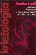 Krležologija ili Povijest kritičke misli o Miroslavu Krleži (1.knjiga)