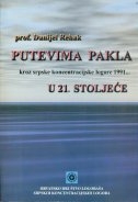 Putevima pakla u 21. stoljeće : kroz srpske koncentracijske logore 
