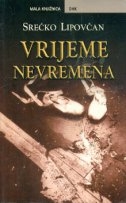 Vrijeme nevremena : ogledi, kritički zapisi i polemike o kazalištu i književnosti