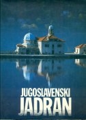 Jugoslavenski Jadran : prirodna i kulturna baština