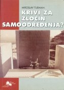 Krivi za zločin samoodređenja? : rasprave i pisma o hrvatskim javnim interesima