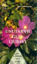 Unutarnji glas ljubavi : put u slobodu kroz patnju