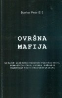 Ovršna mafija- udruženi zločinačni pothvat političke kaste, bankarskog lobija, lihvara i državnih institucija protiv hrvatskih građana