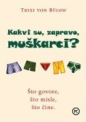 Kakvi su, zapravo, muškarci?