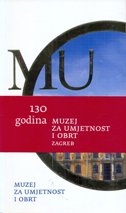 Muzej za umjetnost i obrt Zagreb : 1880.-2010. : vodič