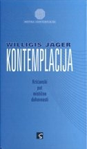 KONTEMPLACIJA - Kršćanski put do mistične duhovnosti