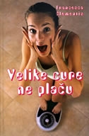 Velike cure ne plaču