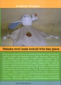 Rebeka mrzi kad kokoši trče bez glave