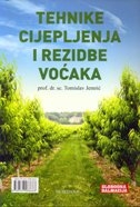 TEHNIKE CIJEPLJENJA I REZIDBE VOĆAKA