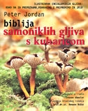 Biblija samoniklih gljiva s kuharicom