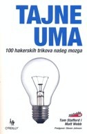 Tajne uma : 100 hakerskih trikova našeg mozga