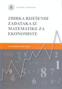 ZBIRKA RIJEŠENIH ZADATAKA IZ MATEMATIKE ZA EKONOMISTE