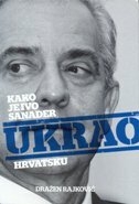 Kako je Ivo Sanader ukrao Hrvatsku