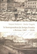 Iz korespondencije Josipa Franka s Bečom: 1907. - 1910.